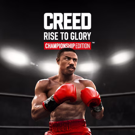 Creed: Rise to Glory - Championship Edition™️